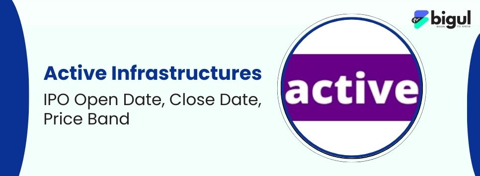 Active Infrastructures IPO GMP - Bigul
